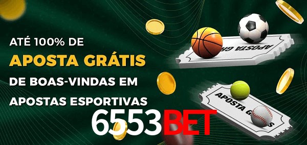 6553bet Ate 100% de Aposta Gratis